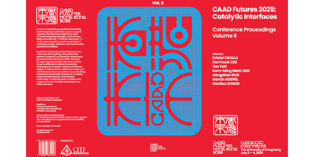CAAD Futures 2025 – Catalytic Interfaces: Conference Proceedings, Volume I